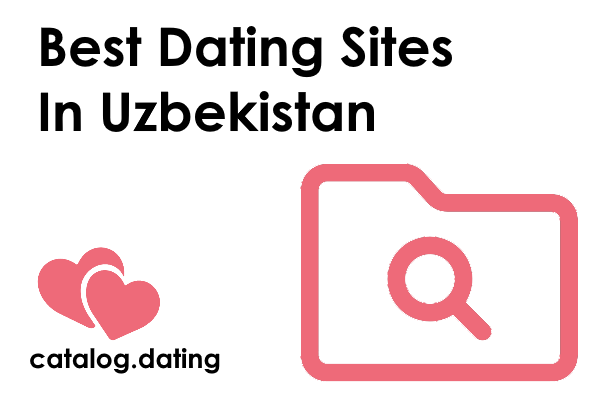Best Dating Sites In Uzbekistan