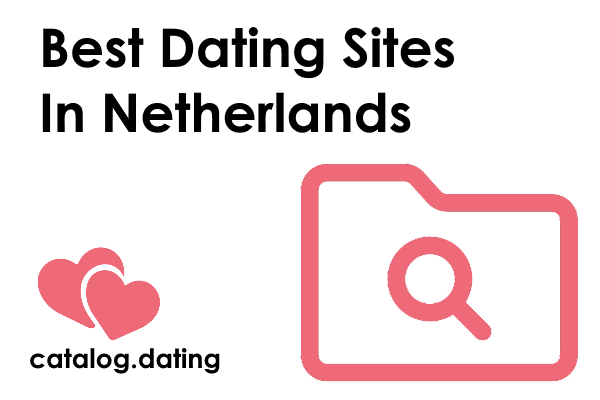 Best Dating Sites In Netherlands