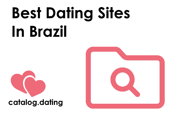 Best Dating Sites In Brazil