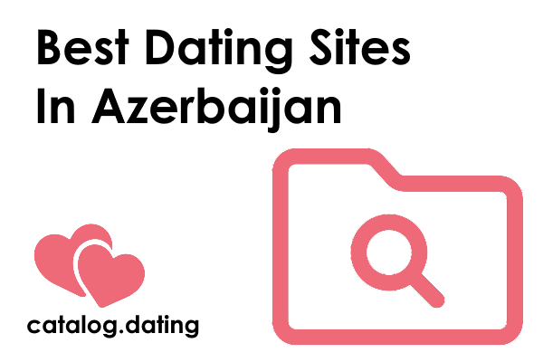 Best Dating Sites In Azerbaijan