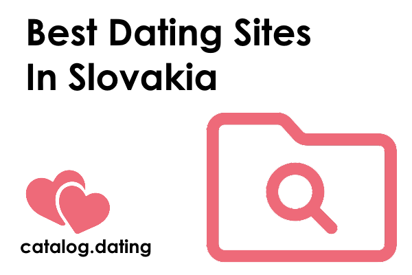 Best Dating Sites In Slovakia