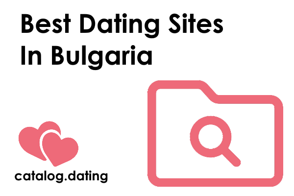 Best Dating Sites In Bulgaria