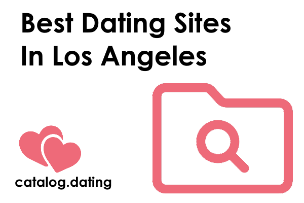 Best Dating Sites In Los Angeles