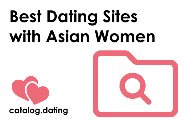 Best Dating Sites with Asian Women