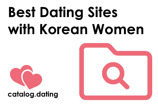 Best Dating Sites with Korean Women