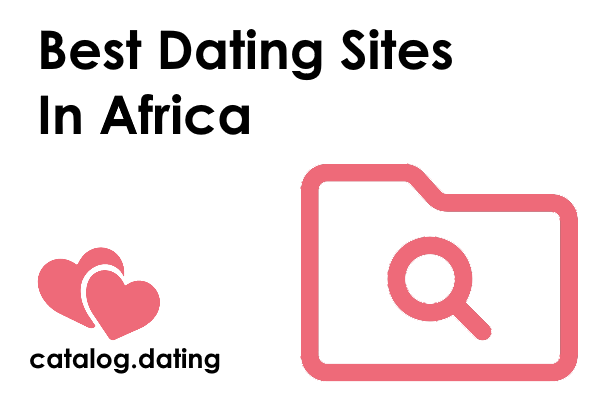 Best Dating Sites In Africa