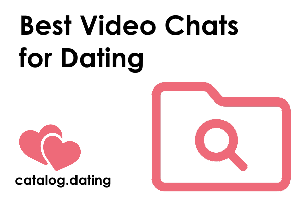 Best Video Chats for Dating