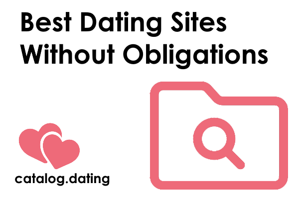 Best Dating Sites Without Obligations