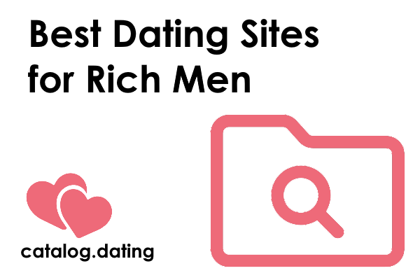 Best Dating Sites for Rich Men