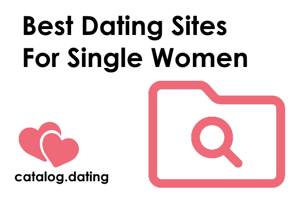 Best Dating Sites For Single Women
