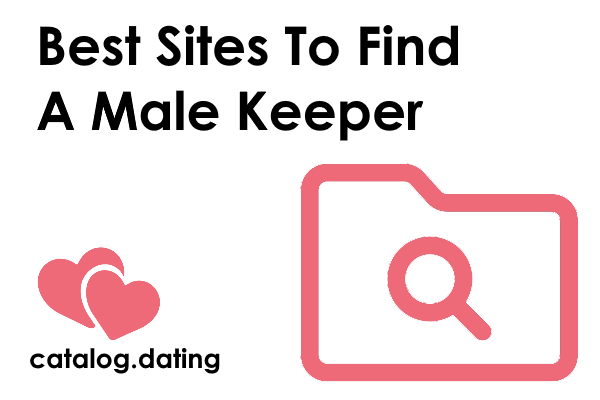 Best Sites To Find A Male Keeper