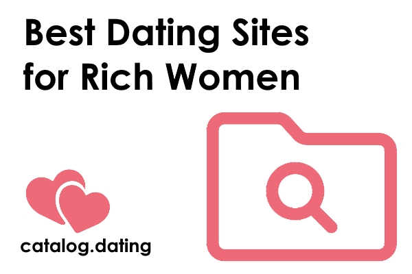Best Dating Sites for Rich Women