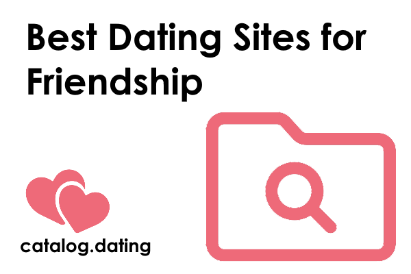 Best Dating Sites for Friendship