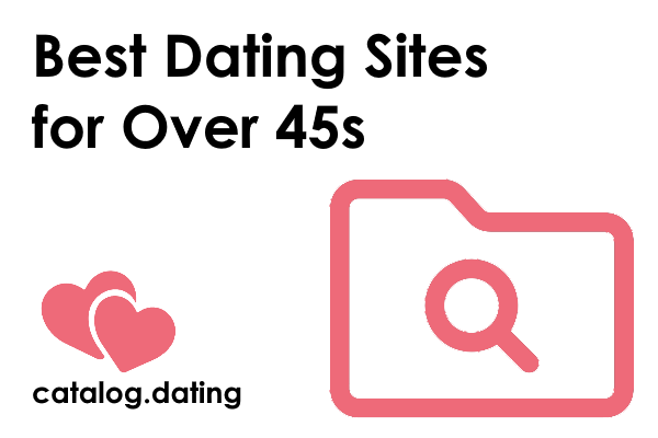 Best Dating Sites for Over 45s
