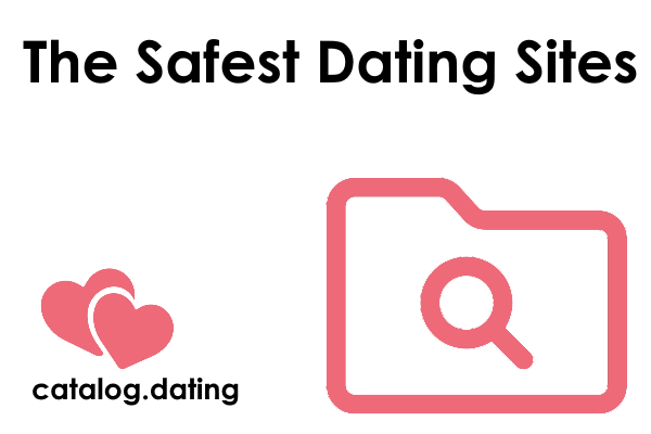 The Safest Dating Sites