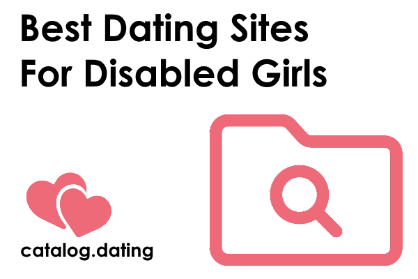 Best Dating Sites For Disabled Girls