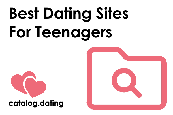 Best Dating Sites For Teenagers